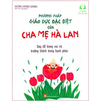 Sách- Phương Pháp Giáo Dục Đặc Biệt Của Cha Mẹ Hà Lan