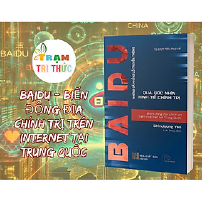 BAIDU – Biến động địa chính trị trên Internet tại Trung Quốc - ShinJoung Yeo - NXB Hà Nội