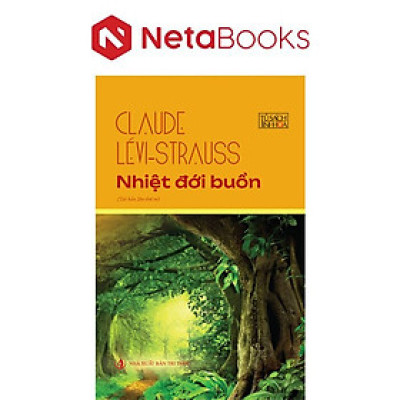Nhiệt Đới Buồn - Claude Lévi-Strauss