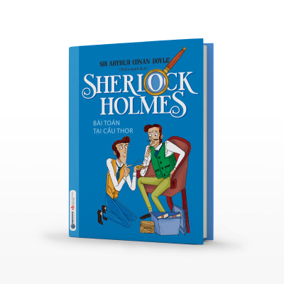Sách - Sherlock Holmes - Tập 10 Bài Toán Cầu Thor - SBOOKS