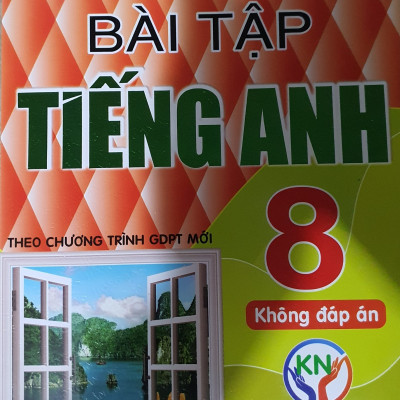 Bài Tập Tiếng Anh 8 ( Theo chương trình GDPT Mới - Kết Nối Tri Thức -Tặng File Đáp Án)