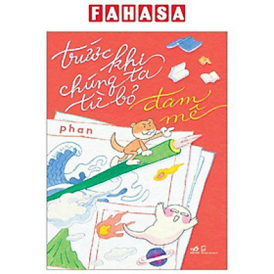 Trước Khi Chúng Ta Từ Bỏ Đam Mê