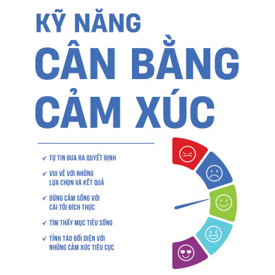 Kỹ Năng Cân Bằng Cảm Xúc