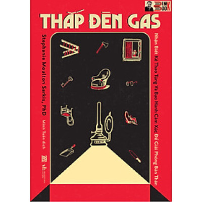 THẮP ĐÈN GAS – Stephanie Moulton Sarkis, PhD-  Minh Tuấn dich- AZ Viêt Nam- NXB Văn Học