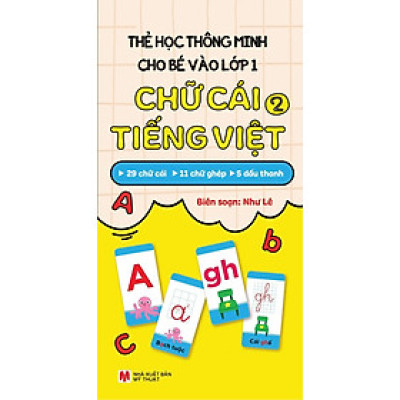Thẻ Học Thông Minh Cho Bé Vào Lớp 1: Chữ Cái Tiếng Việt 2 (Tái Bản 2025)