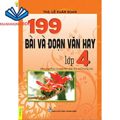 Sách - 199 Bài Và Đoạn Văn Hay Lớp 4 (Biên soạn theo chương trình GDPT mới).