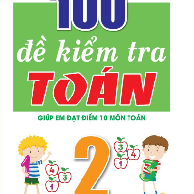 100 Đề Kiểm Tra Toán 2