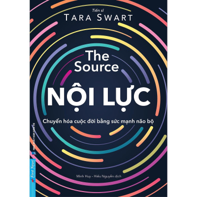 Sách - Nội Lực - The Source - Chuyển Hóa Cuộc Đời Bằng Sức Mạnh Não Bộ
