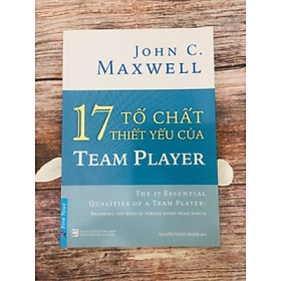 17 tố chất thiết yếu của Team Player