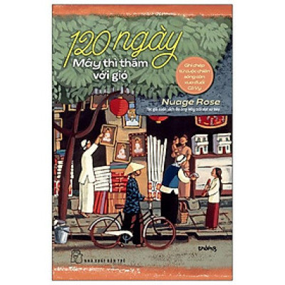 120 Ngày Mây Thì Thầm Với Gió: Ghi Chép Từ Cuộc Chiến Sống Còn Xua Đuổi Cô Vy