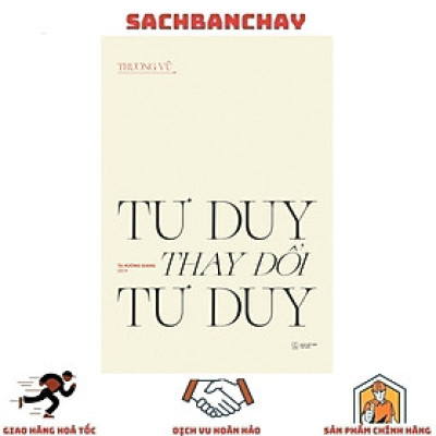 Tư Duy Thay Đổi Tư Duy