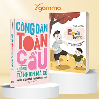 Combo Công Dân Toàn Cầu Không Tự Nhiên Mà Có + Papa