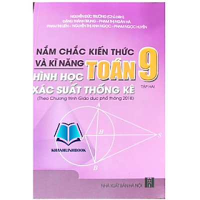 Sách - Nắm chắc kiến thức và kĩ năng Toán 9 - Tập 2: Hình học xác suất thống kê