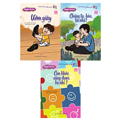 Combo 3 Cuốn Cùng Bé Phát Triển Chỉ Số EQ: Chuyện Mẹ Con - Chuyện Cha Con (Ướm Giày + Chúng Ta Hòa, Ba Nhé + Con Khóc Cũng Được Ba Nhỉ)