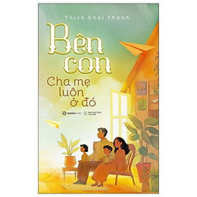 Sách - Bên Con - Cha Mẹ Luôn Ở Đó