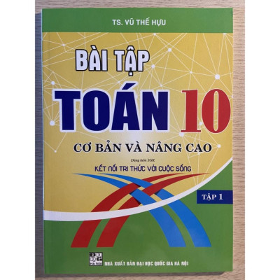 Sách - Bài tập Toán 10 cơ bản và nâng cao ( tập 1 + tập 2)
