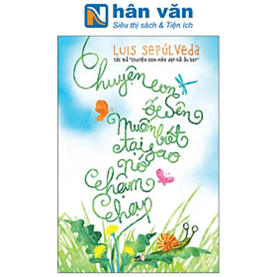 Chuyện Con Ốc Sên Muốn Biết Tại Sao Nó Chậm Chạp (Tái Bản 2022)