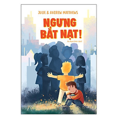 Ngừng Bắt Nạt ! - Tặng Kèm Sổ Tay