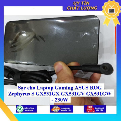 Sạc cho Laptop Gaming ASUS ROG Zephyrus S GX531GX GX531GV GX531GW - 230W - Hàng Nhập Khẩu New Seal