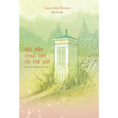 Sách - Bốt Điện Thoại Bên Rìa Thế Giới - Quel Che Affidiamo Al Vento - 2H Books