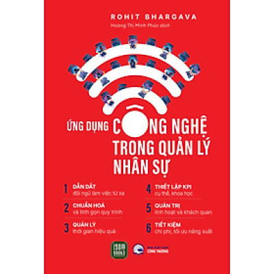 Ứng Dụng Công Nghệ Trong Quản Lý Nhân Sự - Rohit Bhargava (bìa mềm)