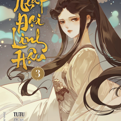 Sách - Nhất Đại Linh Hậu - Tập 3 - Tặng Kèm Postcard Bồi Cứng + Postcard Kim Tuyến Tơ Tằm