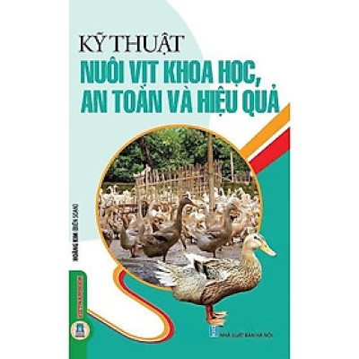Sách - Kỹ Thuật Nuôi Vịt Khoa Học, An Toàn Và Hiệu Quả - VIETNAMBOOK