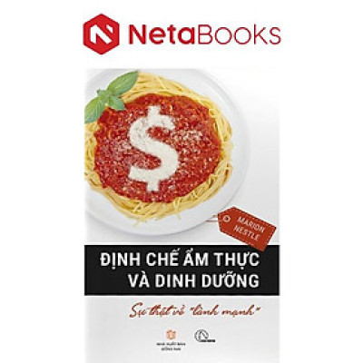 Định Chế Ẩm Thực Và Dinh Dưỡng - Sự Thật Về Lành Mạnh