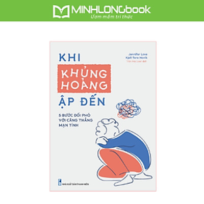 Sách: Khi Khủng Hoảng Ập Đến - 05 Bước Đối Phó Với Căng Thẳng Mạn Tính
