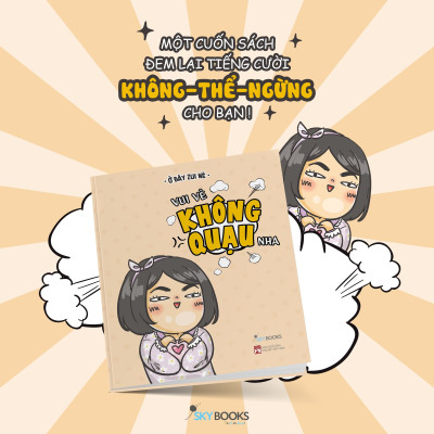 Sách Skybooks - Vui Vẻ Không Quạu Nha