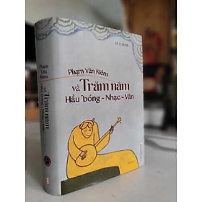 Phạm Văn Khiêm Và Trăm Năm Hầu Bóng - Nhạc - Văn (Lê Y Linh)