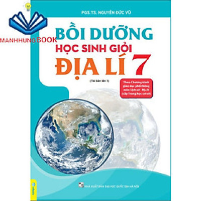 Sách - Bồi Dưỡng Học Sinh Giỏi Địa Lí 7 ( Theo chương trình GDPT môn Lịch Sử - Địa Lí cấp trung học cơ sở ).