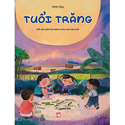 Sách - Tuổi trăng Hồi ức tuổi thơ dành cho mọi lứa tuổi - NXB Phụ nữ VN (Truyện thiếu nhi)
