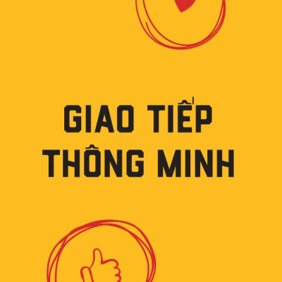 Sách - Giao Tiếp Thông Minh - Pha Trò Tinh Tế - Biến Thù Thành Bạn - Quyến Rũ Bất Kỳ Ai