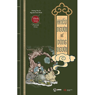 HIỂU NGƯỜI ĐỂ DÙNG NGƯỜI_SB