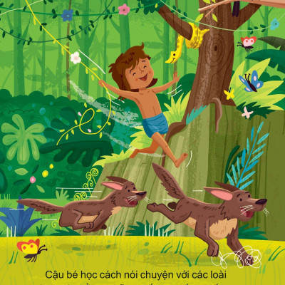 Tác Phẩm Kinh Điển Dành Cho Thiếu Nhi - Câu Chuyện Rừng Xanh