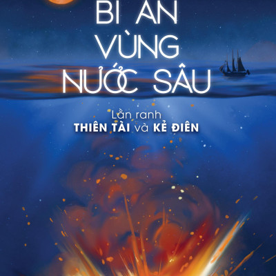 Bí Ẩn Vùng Nước Sâu - Lằn Ranh Thiên Tài Và Kẻ Điên - Tặng Kèm Bookmark