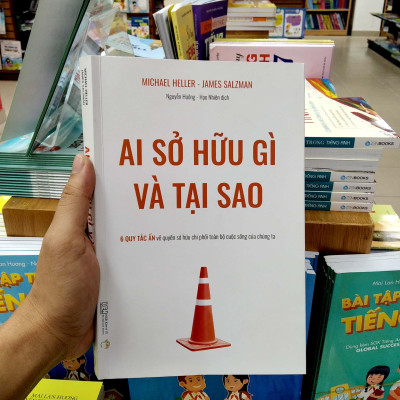 Ai Sở Hữu Gì Và Tại Sao - 6 Quy Tắc Ẩn Về Quyền Sở Hữu Chi Phối Toàn Bộ Cuộc Sống Của Chúng Ta