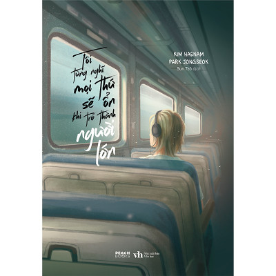 Combo Tôi Từng Nghĩ Mọi Thứ Sẽ Ổn Khi Trở Thành Người Lớn Và Yêu Mình Trước Đã, Yêu Đời Để Sau ( tặng kèm sổ tay)