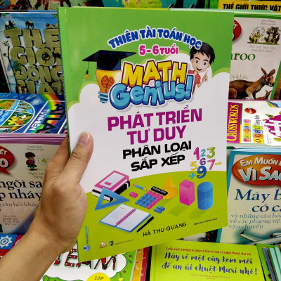 Thiên Tài Toán Học (5-6 Tuổi) - Phát Triển Tư Duy Phân Loại Sắp Xếp