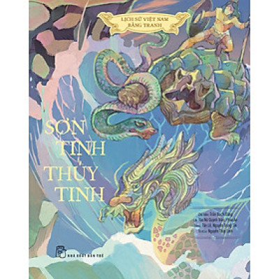 LSVN Bằng Tranh: Sơn Tinh, Thủy Tinh (Bản màu, Bìa cứng)