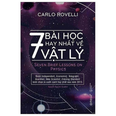 Sách - 7 Bài Học Hay Nhất Về Vật Lý - Seven Brief Lessons On Physics (Tái Bản 2025)