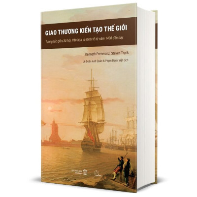 Giao Thương Kiến Tạo Thế Giới (Bìa Cứng)