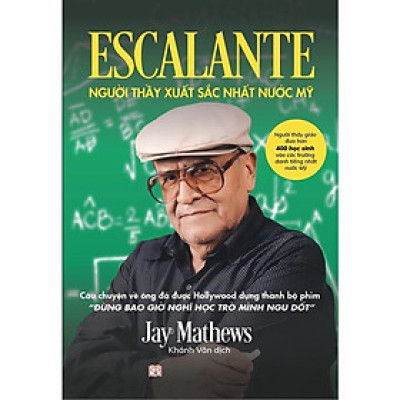 Sách - Escalante - Người Thầy Xuất Sắc Nhất Nước Mỹ - Jay Mathews - Tân Việt Books