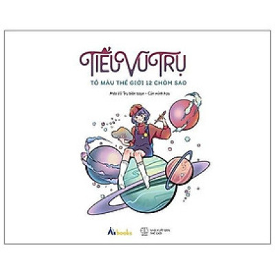 Sách - Tiểu Vũ Trụ - Tô Màu Thế Giới 12 Chòm Sao - AZ Việt Nam