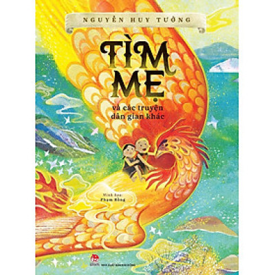 Sách - Tìm mẹ và các truyện dân gian khác (sách kỉ niệm 65 năm thành lập NXB Kim Đồng)