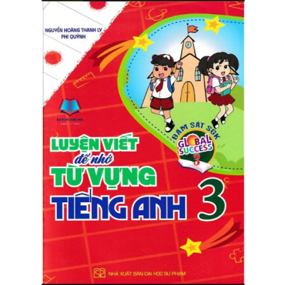 Sách - Luyện viết để nhớ từ vựng tiếng Anh Lớp 1.2.3.4.5 - Global Success Kết nối tri thức với cuộc sống