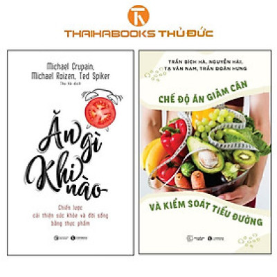 Sách - Ăn Gì Khi Nào + Chế Độ Ăn Giảm Cân Và Kiểm Soát Tiểu Đường - Combo 2 Cuốn - Thái Hà Books