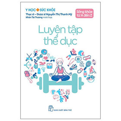 Bộ Sách Y Học Và Sức Khỏe - Sống Khỏe Từ A Đến Z