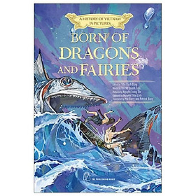 Sách - A History Of Vietnam In Pictures - Born Of Dragons And Fairies - Bìa Mềm - NXB Trẻ